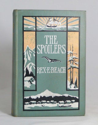Book ID: 20300 The Spoilers . . . Illustrated by Clarence F. Underwood. REX...