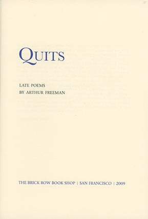 Book ID: 22871 Quits: Late Poems. ARTHUR FREEMAN