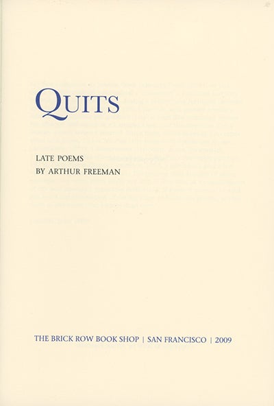 Book ID: 22871 Quits: Late Poems. ARTHUR FREEMAN.