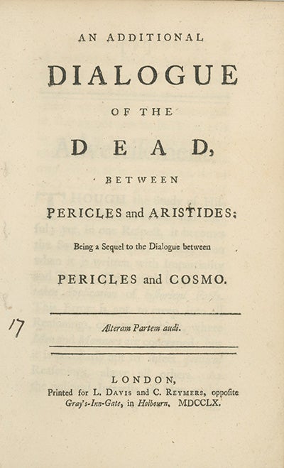Book ID: 23707 An Additional Dialogue of the Dead, Between Pericles and Aristides: Being a Sequel to the Dialogue between Pericles and Cosmo. JOHN BROWN.