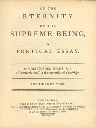 A Complete Set of the Five Seatonian Prize Poems by Christopher Smart, 1750-1756, viz: On the Eternity of the Supreme Being, A Poetical Essay; On the Immensity of the Supreme Being. A Poetical Essay; On the Omniscience of the Supreme Being, A Poetical Essay; On the Power of the Supreme Being. A Poetical Essay; On the Goodness of the Supreme Being. A Poetical Essay.