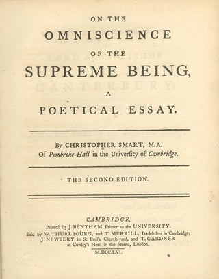 A Complete Set of the Five Seatonian Prize Poems by Christopher Smart, 1750-1756, viz: On the Eternity of the Supreme Being, A Poetical Essay; On the Immensity of the Supreme Being. A Poetical Essay; On the Omniscience of the Supreme Being, A Poetical Essay; On the Power of the Supreme Being. A Poetical Essay; On the Goodness of the Supreme Being. A Poetical Essay.