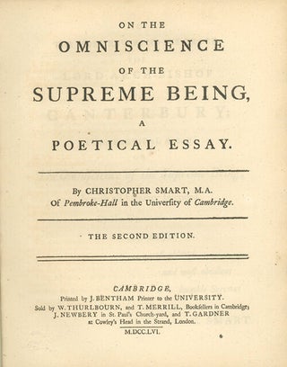 A Complete Set of the Five Seatonian Prize Poems by Christopher Smart, 1750-1756, viz: On the Eternity of the Supreme Being, A Poetical Essay; On the Immensity of the Supreme Being. A Poetical Essay; On the Omniscience of the Supreme Being, A Poetical Essay; On the Power of the Supreme Being. A Poetical Essay; On the Goodness of the Supreme Being. A Poetical Essay.