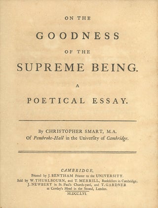 A Complete Set of the Five Seatonian Prize Poems by Christopher Smart, 1750-1756, viz: On the Eternity of the Supreme Being, A Poetical Essay; On the Immensity of the Supreme Being. A Poetical Essay; On the Omniscience of the Supreme Being, A Poetical Essay; On the Power of the Supreme Being. A Poetical Essay; On the Goodness of the Supreme Being. A Poetical Essay.