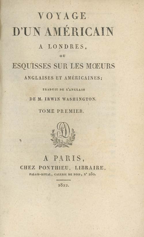 Book ID: 26445 Voyage d'un Américain a Londres, ou Esquisses sur les Moeurs Anglaises et Américaines . . WASHINGTON IRVING.