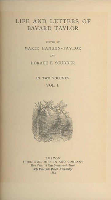 Book ID: 2656 Life and Letters of . . . Edited by Marie Hansen-Taylor and Horace E. Scudder. BAYARD TAYLOR.