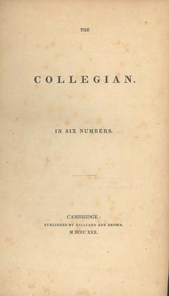 Book ID: 26947 The Collegian. In Six Numbers. OLIVER WENDELL HOLMES, CONTRIBUTOR