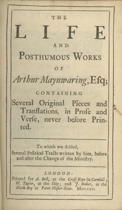 Book ID: 27507 The Life and Posthumous Works of . . . Containing Several Original Pieces and Translations, in Prose and Verse, never before Printed. ARTHUR MAYNWARING.