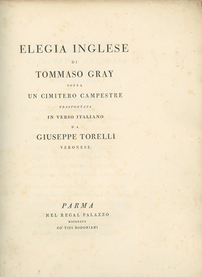 Book ID: 28109 Elegia Inglese di Tommaso Gray Sopra un Cimitero Campestre Trasportata in Verso Italiano da Giuseppi Torello Veronese. THOMAS GRAY.