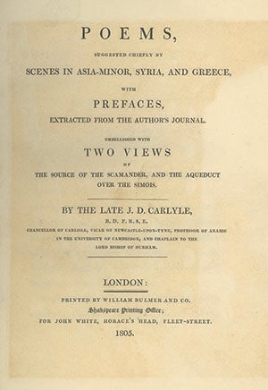 Book ID: 28304 Poems, Suggested Chiefly by Scenes in Asia-Minor, Syria, and Greece, with Prefaces Extracted from the Author's Journal. Embellished with Two Views . . . By the Late J. D. Carlyle. SUSANNA MARIA CARLYLE.