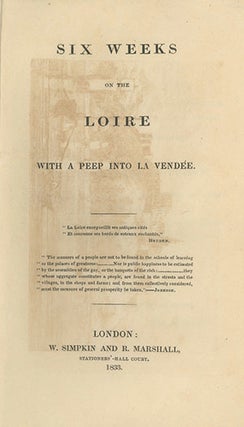 Book ID: 28305 Six Weeks on the Loire with a Peep into la Vendée. ELIZABETH STRUTT