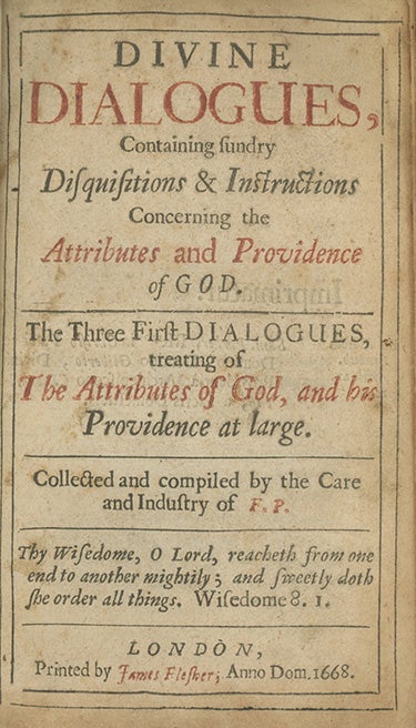 Book ID: 28371 Divine Dialogues, Containing Sundry Disquisitions & Instructions Concerning the Attributes and Providence of God . . . Collected and Compiled by the Care and Industry of F. P. HENRY MORE.
