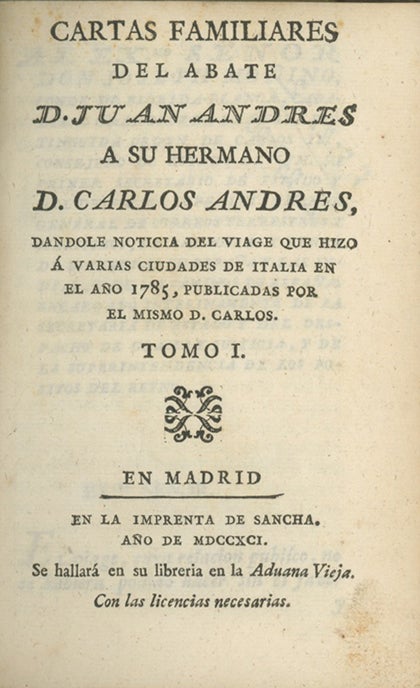 Book ID: 28561 Cartas Familiares del Abate D. Juan Andrés a su Hermano D. Carlos Andrés . . JUAN ANDRES Y. MORELL.