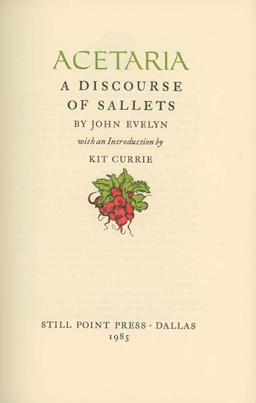 Book ID: 28744 Acetaria: A Discourse of Sallets . . . With an Introduction by Kit Currie. JOHN EVELYN.