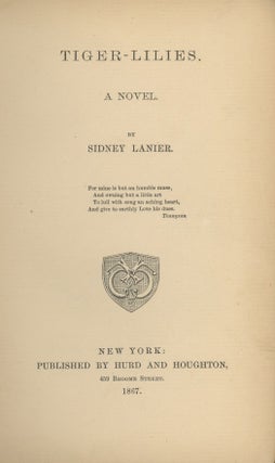 Book ID: 28774 Tiger-Lilies. A Novel. SIDNEY LANIER
