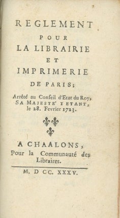 Book ID: 28870 Règlement pour la Librairie et Imprimerie de Paris; Arrêté au...