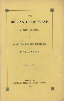 The Bee and the Wasp. A Fable in Verse. With Designs and Etchings by George Cruikshank.