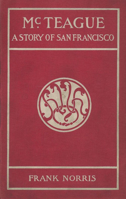 Book ID: 28913 McTeague: A Story of San Francisco. FRANK NORRIS.