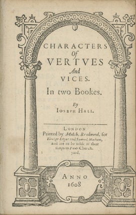 Book ID: 28945 Characters of Vertues and Vices: In Two Bookes. JOSEPH HALL
