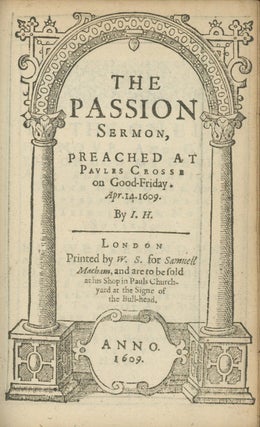Book ID: 28947 The Passion Sermon, Preached at Paules Crosse on Good-Friday,...