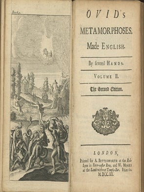 Ovid's Metamorphoses. In Fifteen Books. A New Translation. By Mr. Addison, Mr. Sewell, Mr. Pope, Mr. Gay, Capt. Maurice, Mr. Philips, Mr. Hughes, Mr. Chute, Mr. Theobald, Mr. Dart . . . The Second Edition.
