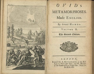 Ovid's Metamorphoses. In Fifteen Books. A New Translation. By Mr. Addison, Mr. Sewell, Mr. Pope, Mr. Gay, Capt. Maurice, Mr. Philips, Mr. Hughes, Mr. Chute, Mr. Theobald, Mr. Dart . . . The Second Edition.