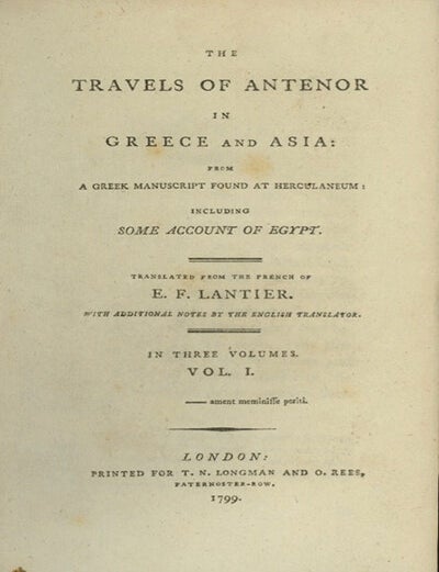 Book ID: 29118 The Travels of Antenor in Greece and Asia: From a Greek Manuscript Found at Herculaneum: Including Some Account of Egypt. Translated from the French of . . ETIENNE FRANCOIS DE LANTIER.