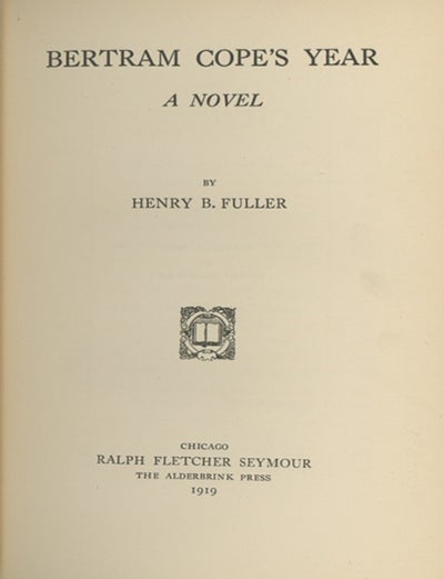 Book ID: 29129 Bertram Cope&rsquo;s Year: A Novel. HENRY BLAKE FULLER.
